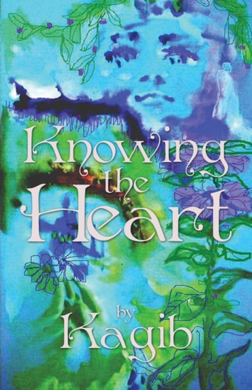 Knowing the Heart by Kagib - Paperback