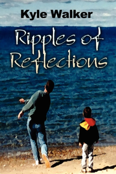 Ripples of Reflections by Kyle Walker - Paperback
