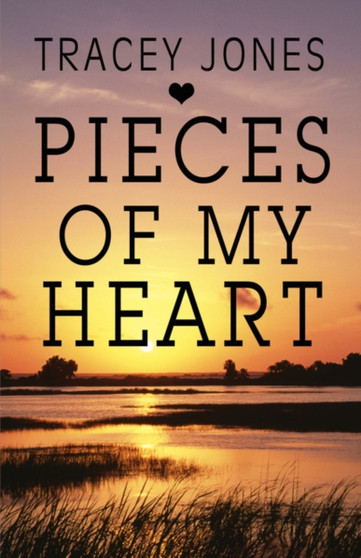 Pieces of My Heart by Tracey Jones - Paperback
