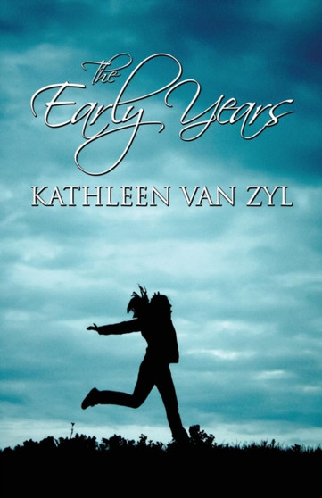The Early Years by Kathleen Van Zyl - Paperback