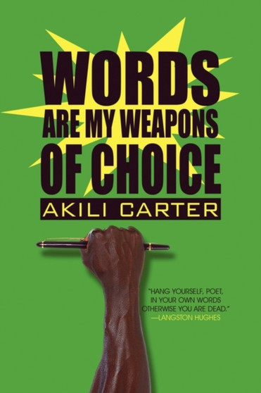 Words Are My Weapons of Choice by Akili Carter - Paperback