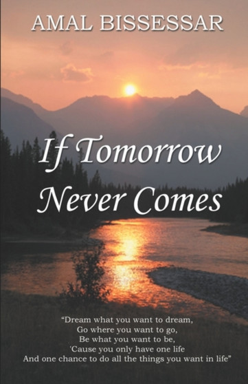 If Tomorrow Never Comes by Amal Bissessar - Paperback