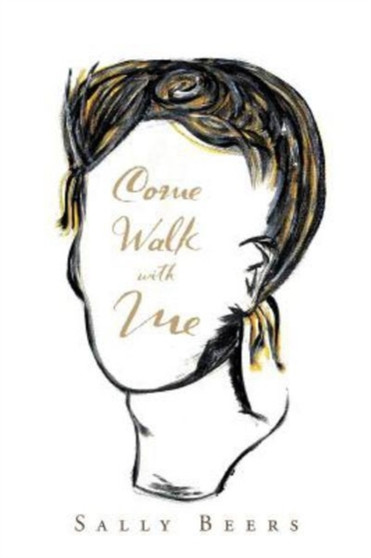 Come Walk with Me by Sally Beers - Paperback
