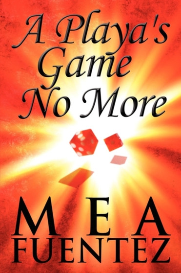 A Playa's Game No More by Mea Fuentez - Paperback