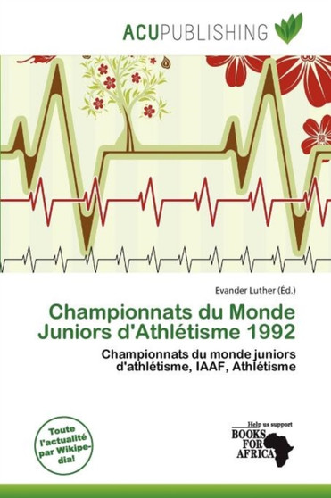 Championnats Du Monde Juniors D'Athl Tisme 1992 by Evander Luther - Paperback