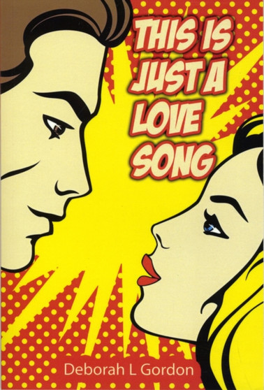 This is Just a Love Song by Deborah Gordon - Paperback