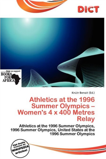 Athletics at the 1996 Summer Olympics - Women's 4 S 400 Metres Relay by Knutr Benoit - Paperback