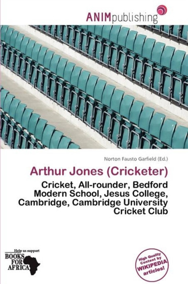Arthur Jones (Cricketer) by Norton Fausto Garfield - Paperback