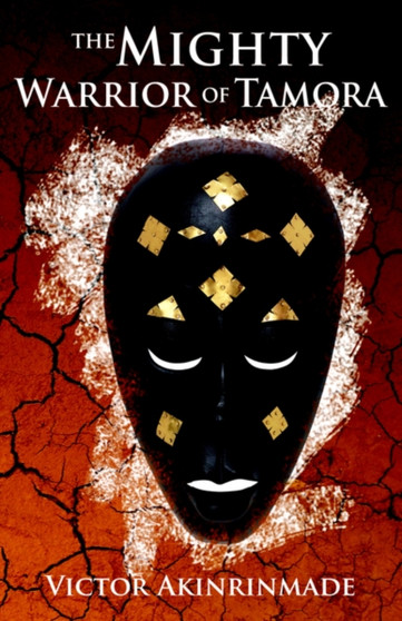 The Mighty Warrior of Tamora by Victor Akinrinmade - Paperback