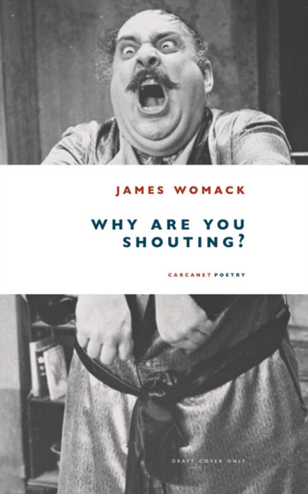 Why Are You Shouting? by James Womack - Paperback
