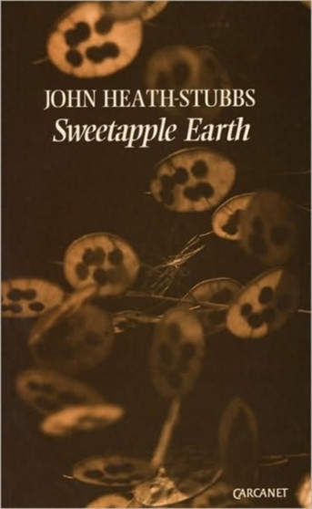 Sweetapple Earth by John Heath-Stubbs - Paperback