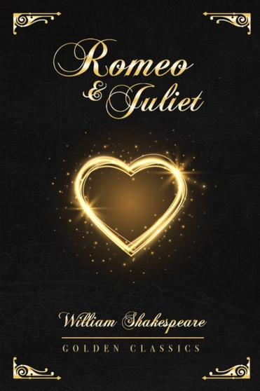 Romeo and Juliet : Deluxe Edition (Illustrated) by William Shakespeare - Paperback