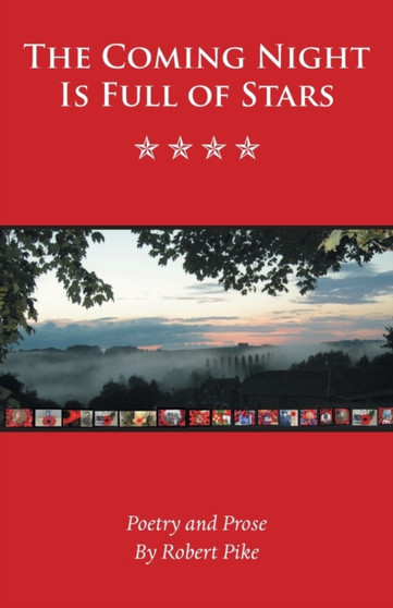 The Coming Night is Full of Stars by Robert Pike - Paperback The Coming Night is Full of Stars by Robert Pike - Paperback