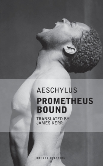 Prometheus Bound by James Kerr - Paperback
