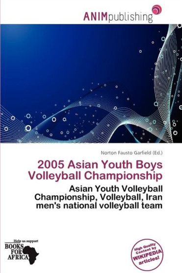 2005 Asian Youth Boys Volleyball Championship by Norton Fausto Garfield - Paperback