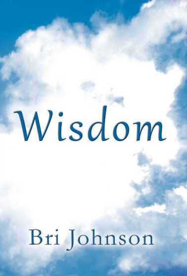 Wisdom by Bri Johnson - Hardback