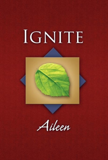 Ignite by Aileen - Hardback