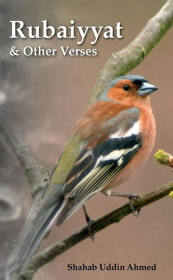 Rubaiyyat and Other Verses by Shahab Uddin Ahmed - Paperback Rubaiyyat and Other Verses by Shahab Uddin Ahmed - Paperback