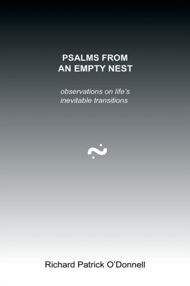 Psalms from an Empty Nest by Richard Patrick O'Donnell - Paperback
