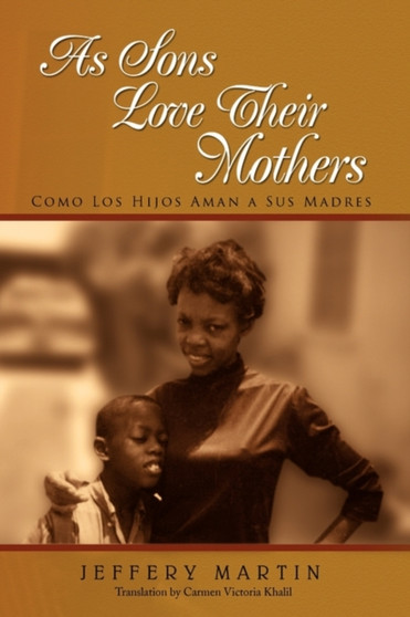 As Sons Love Their Mothers by Jefferey Martin - Paperback