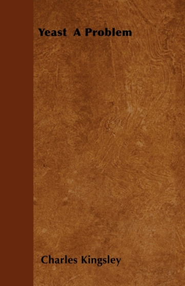 Yeast A Problem by Charles Kingsley - Paperback