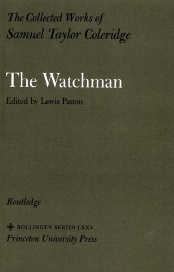The Collected Works of Samuel Taylor Coleridge, Volume 2 : The Watchman by Samuel Taylor Coleridge - Hardback