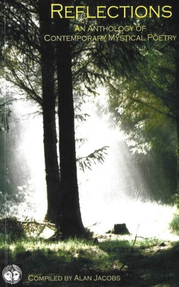 Reflections : An Anthology of Contemporary Mystical Poetry by Alan Jacobs - Paperback