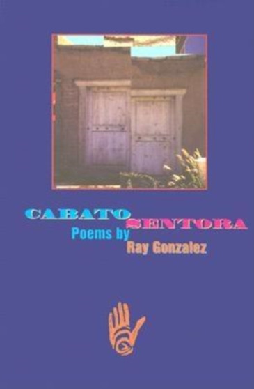 Cabato Sentora by Ray Gonzalez - Paperback