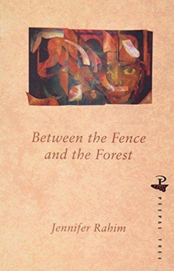 Between The Fence And The Forest by Jennifer Rahim - Paperback