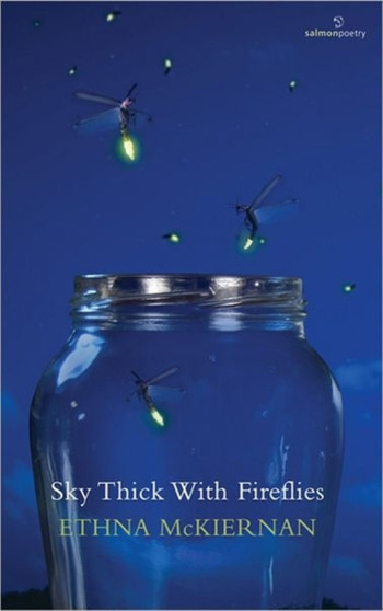 Sky Thick With Fireflies by Ethna McKiernan - Paperback