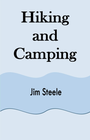 Hiking and Camping by Jim Stephens - Paperback