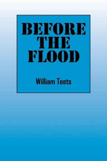Before the Flood by William Teets - Paperback