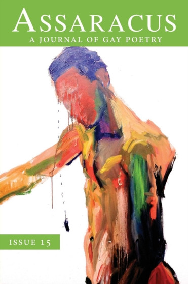 Assaracus Issue 15 : A Journal of Gay Poetry by Bryan Borland - Paperback
