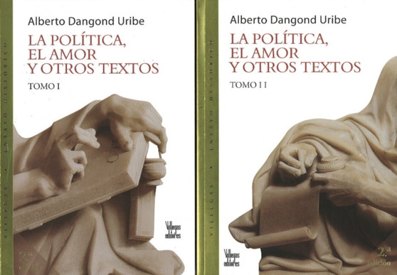 Politica, El Amor y Otros Textos by Alberto Dangond Uribe - Paperback