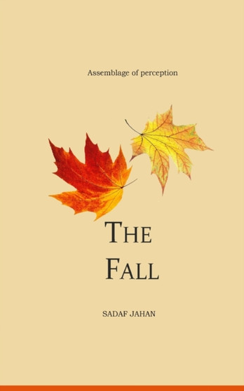 The Fall by Sadaf Jahan - Paperback