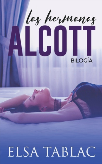 Las hermanas Alcott by Elsa Tablac - Paperback