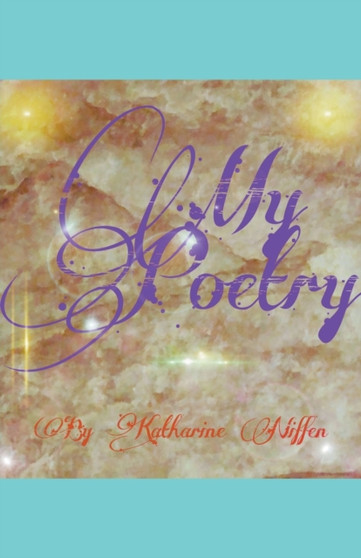 My Poetry by Katharine L Niffen - Paperback