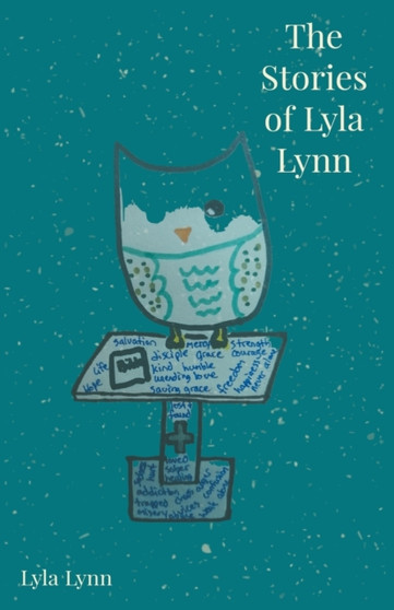 The Stories of Lyla Lynn by Lyla Lynn - Paperback
