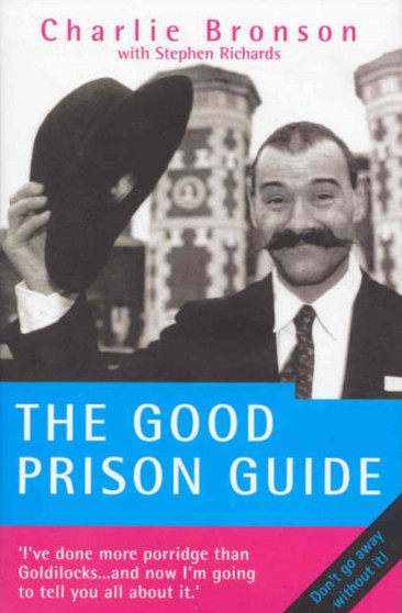 The Good Prison Guide by Charles Bronson - Paperback