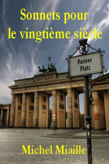Sonnets Pour Le Vingtieme Siecle by Michel Miaille - Paperback