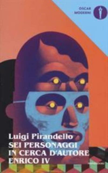 Sei personaggi in cerca d'autore / Enrico IV by Luigi Pirandello - Paperback