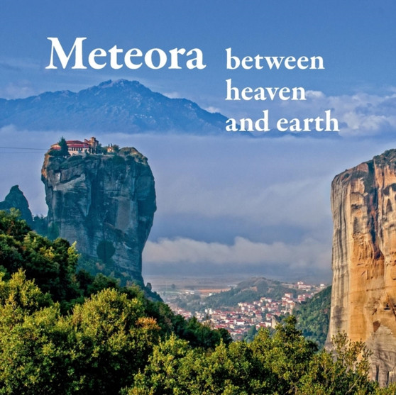 Meteora - Between Heaven and Earth by Michael Mitrovic - Paperback