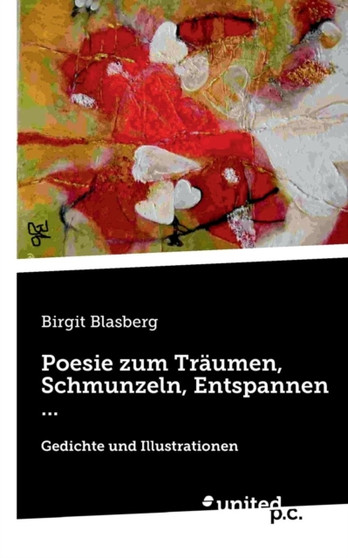 Poesie Zum Traumen, Schmunzeln, Entspannen ... by Birgit Blasberg - Paperback