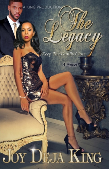 The Legacy by Joy Deja King - Paperback