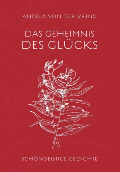 Das Geheimnis des Glucks by Angela von der Vring - Paperback
