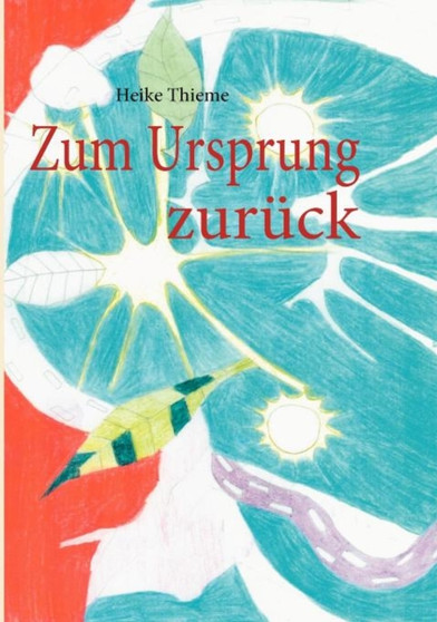 Zum Ursprung Zuruck by Heike Thieme - Paperback