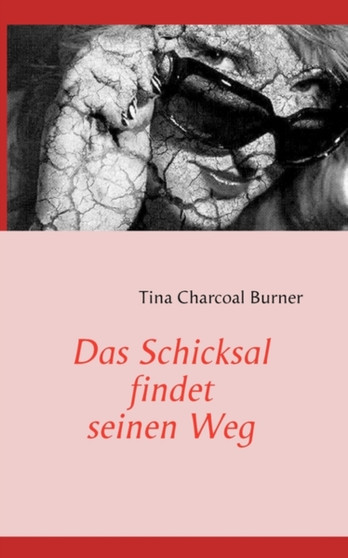 Das Schicksal Findet Seinen Weg by Tina Charcoal Burner - Paperback