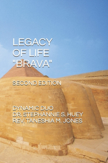 Legacy of Life Brava : Dynamic Duo by Stephannie S Huey - Paperback