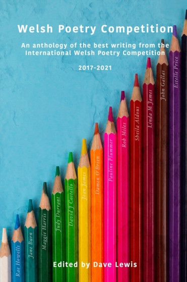 Welsh Poetry Competition Anthology 2017 - 2021 by Dave Lewis - Paperback