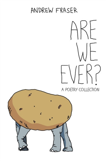 Are we ever? by Andrew Fraser - Paperback
